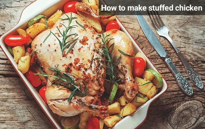 How to make stuffed chicken