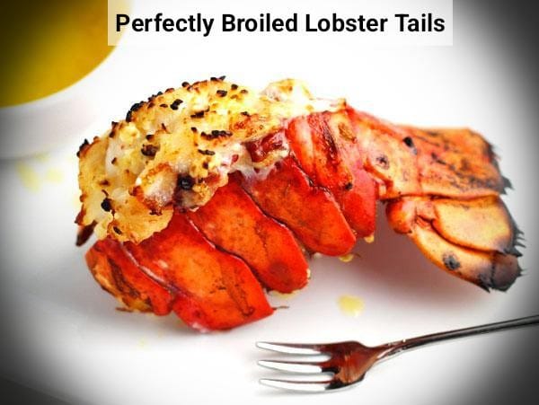 Broiled Lobster Tails